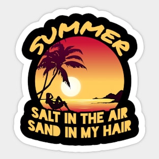 Salt in the air Sand in my hair Sticker